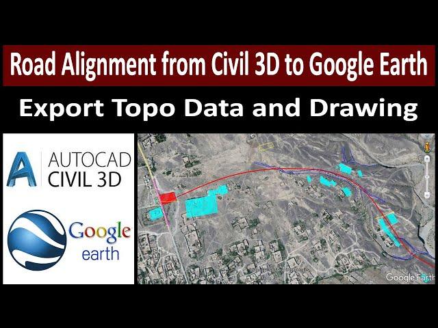 How to Export Civil 3D Drawing to Google Earth Pro | Export Topo Data from Civil 3D to Google Earth