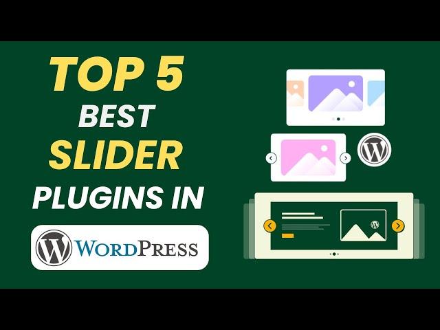 Top 5 Best Slider Plugins for WordPress Website