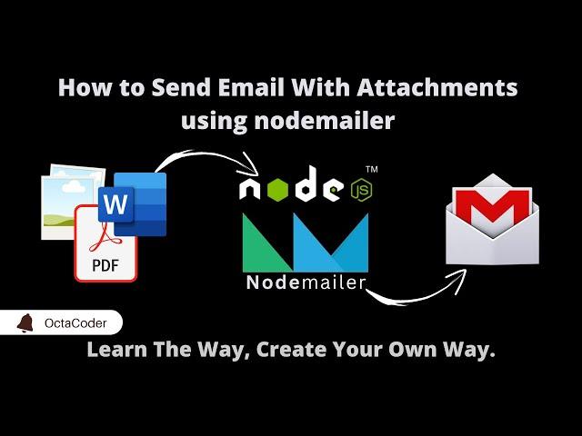 How to Send Emails With Attachments Using Nodemailer | NodeJS | Step By Step Guide