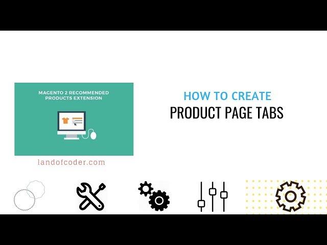 Quick Way To Create Product Page Tabs in Magento 2 Recommended Products | Landofcoder Tutorials