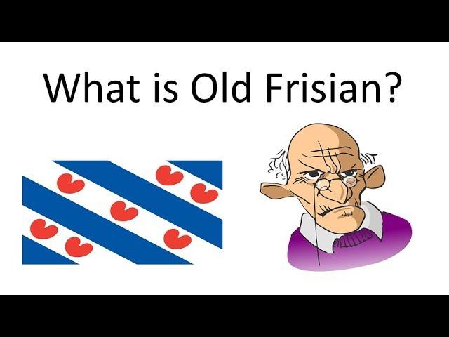 What is Old Frisian?