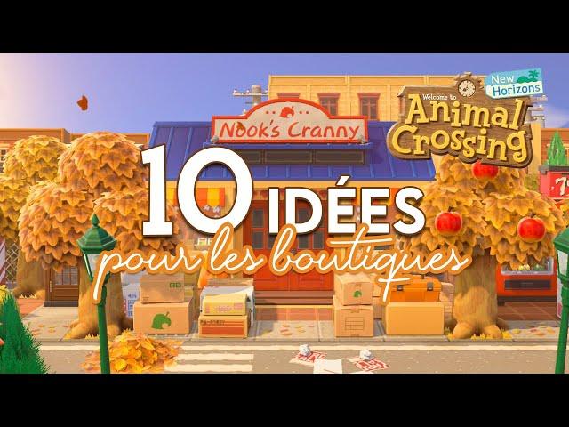 10 IDÉES DÉCO POUR LES BOUTIQUES  - ANIMAL CROSSING NEW HORIZONS