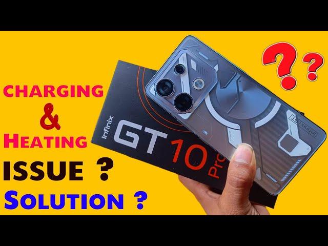 Charging & Heating issue  infinix GT 10 Pro  infinix GT 10 Pro Battery & charging Problem