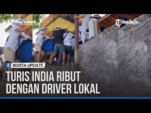 VIRAL, TURIS INDIA TERLIBAT KERICUHAN DENGAN DRIVER DI BALI