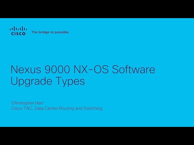 Nexus 9000 - NX-OS Software Upgrade Types