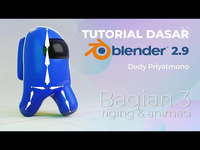 Tutorial dasar blender 2.9 (Bagian3) Rigging dan animasi