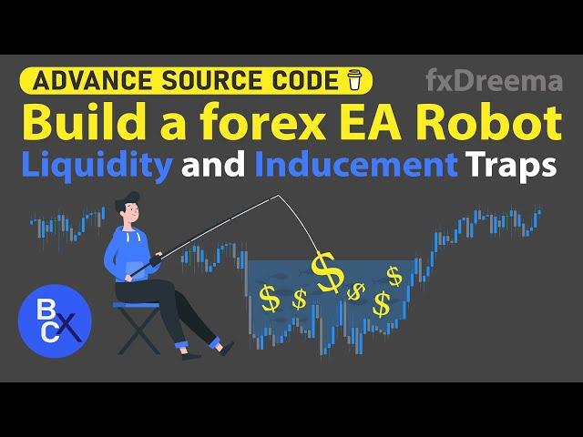 Build a forex EA Robot - Smart Money Concept & ICT (Liquidity and Inducement Traps) by fxDreema