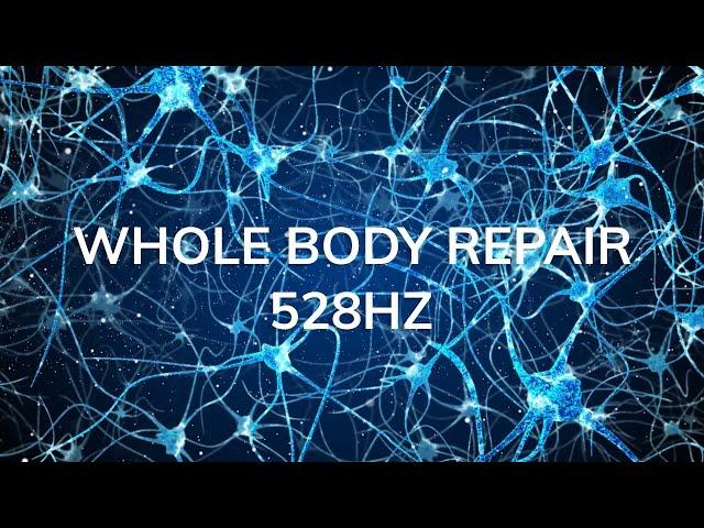 528Hz - Whole Body Regeneration - Whole Body Repair and Healing While You Sleep