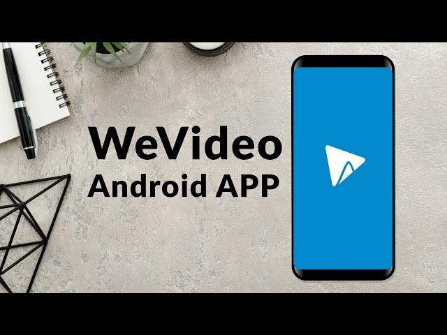WeVideo for Android App