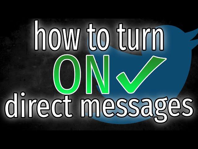 How to TURN ON DMs on Twitter - fast!