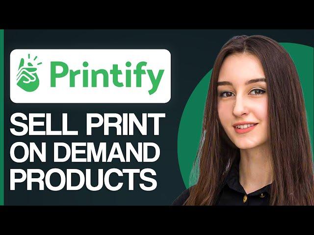 Printify for Beginners Tutorial 2024 - Sell Print On Demand Products With Shopify