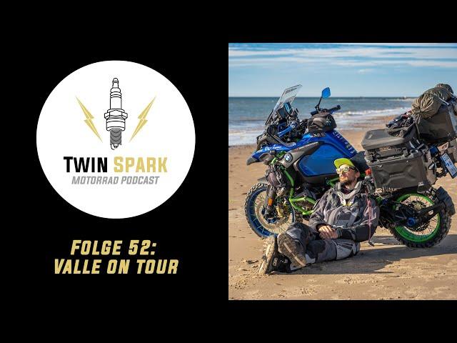 TwinSpark Motorrad Podcast - Folge 52: Valle on Tour