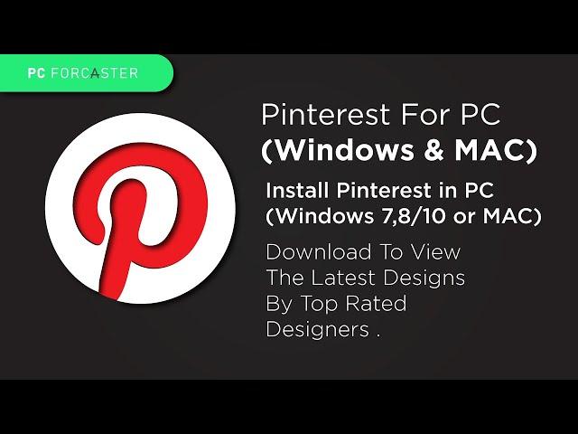 Pinterest: How To Download And Install Pinterest in PC (Windows 7,8/10 or MAC)