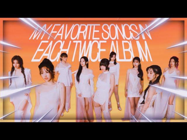 MY FAVORITE SONGS IN EACH TWICE ALBUM [up to With YOU-th]