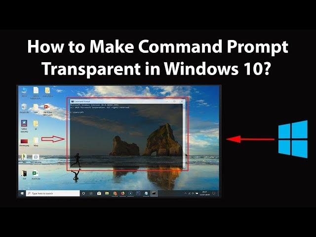 How to Make Command Prompt Transparent in Windows 10?