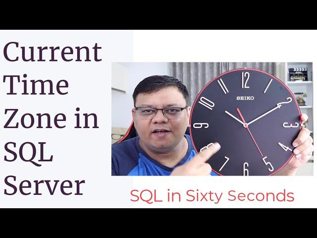 Get Current Time Zone - SQL in Sixty Seconds 187