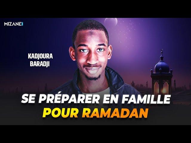 Kadjoura Baradji : se préparer en famille pour Ramadan