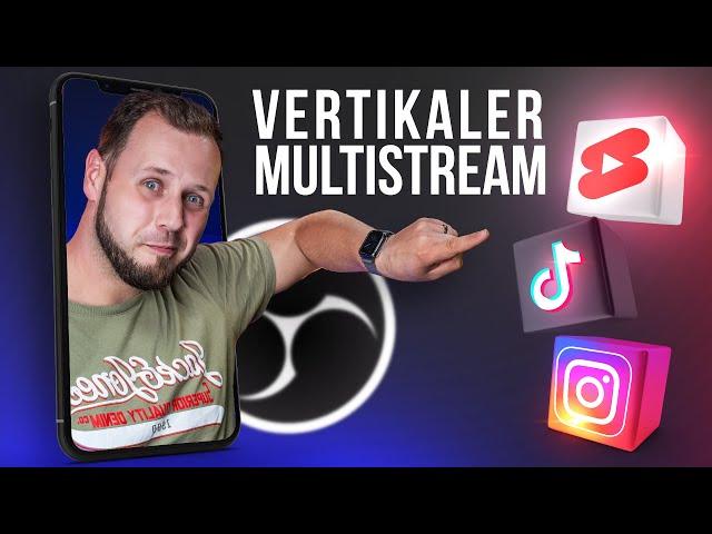 RIESEN UPDATE für das OBS Vertical Plugin! Multistream nun auch vertikal