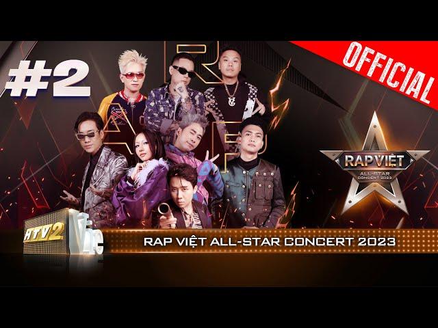 Phần 2/3 - Đại nhạc hội Rap Việt All-star Concert 2023 | Đêm nhạc Rap & HipHop lớn nhất Việt Nam