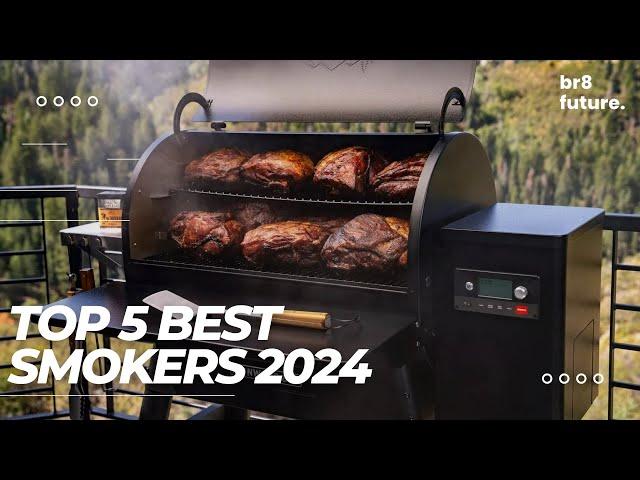 Best Smokers 2024  [TOP 5 Best Smokers 2024]