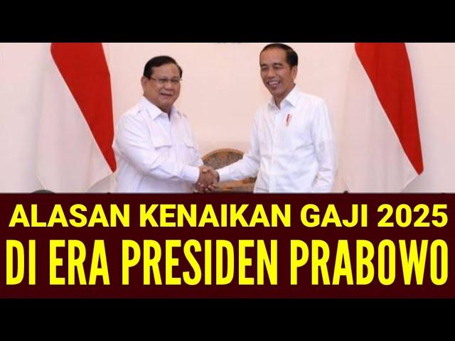 ALASAN KUAT GAJI PNS DAN PPPK NAIK 2025 DI ERA PRESIDEN PRABOWO SUBIANTO.