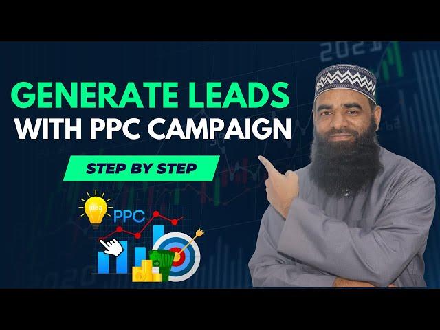 PPC Campaign Tutorial for Leads - पी पी सी  कैंपेन टुटोरिअल फॉर लीडस्