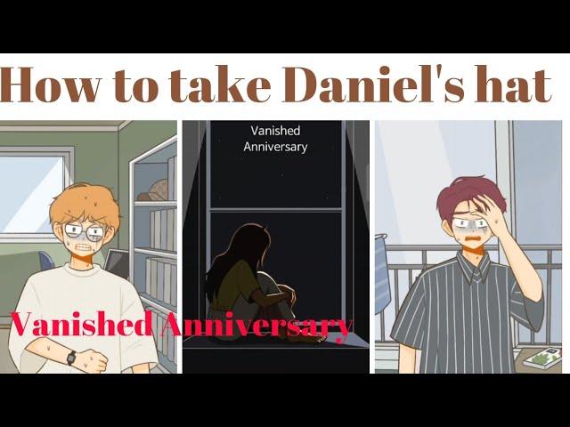 How to  take Daniel's [ Vanished Anniversary Game]