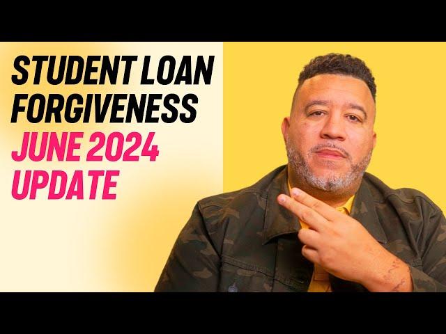 Still Waiting for Student Loan Forgiveness? June 2024 UPDATE