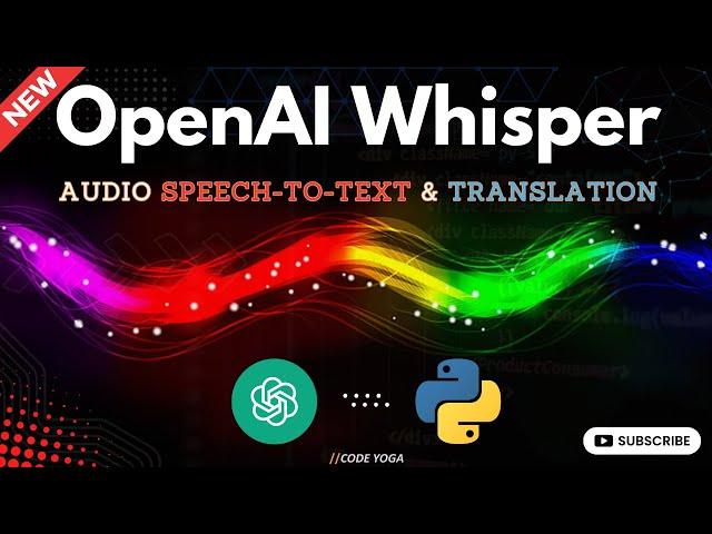 OpenAI Whisper | Speech-to-Text and Translation: Step-by-Step Guide in Python