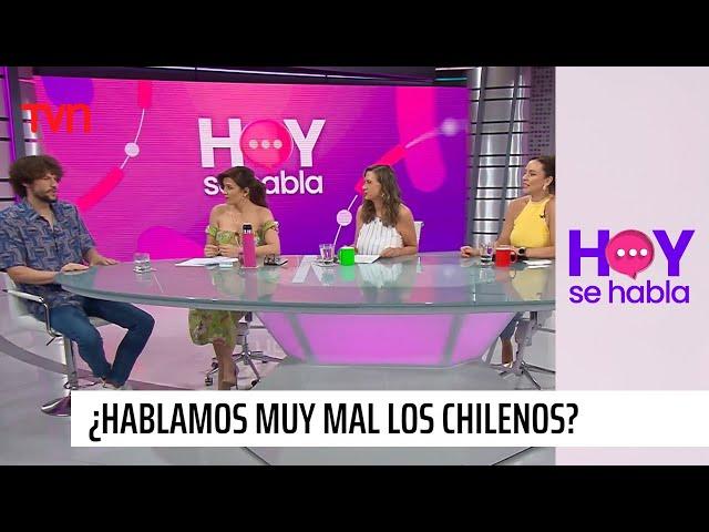 "El chileno", un "idioma" incomprendido por el mundo | Hoy se habla