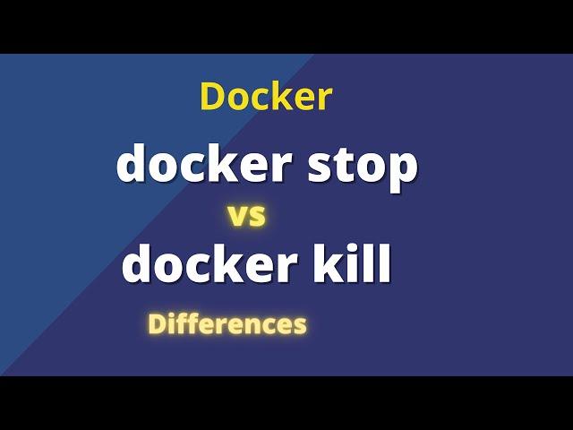 Docker Stop vs Docker Kill Command Differences in Docker | Docker Series