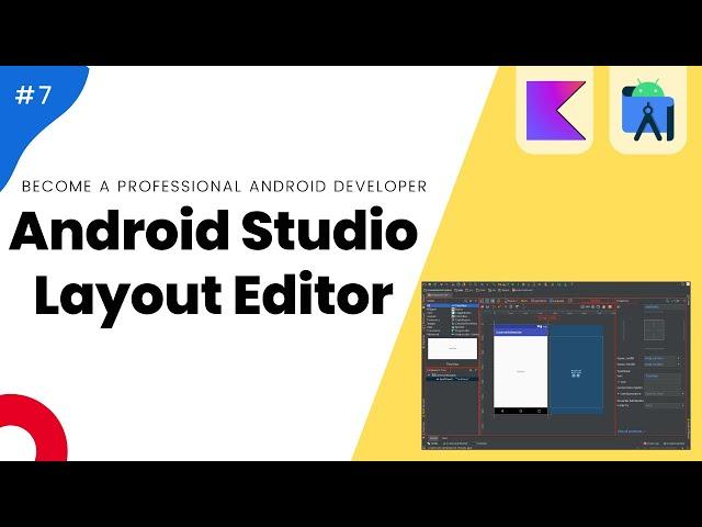 Android Studio Layout Editor - Mastering Android with Kotlin #7