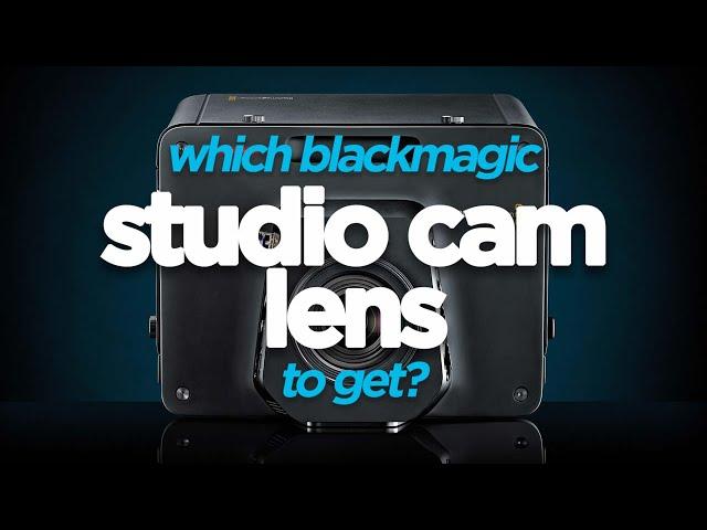 Which is the Best Lens for the Blackmagic Design Studio Camera?