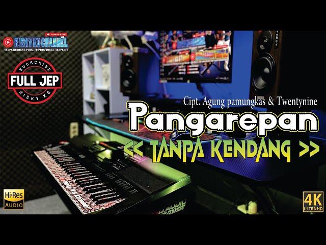 PENGAREPAN TANPA KENDANG Versi PLUS JEP