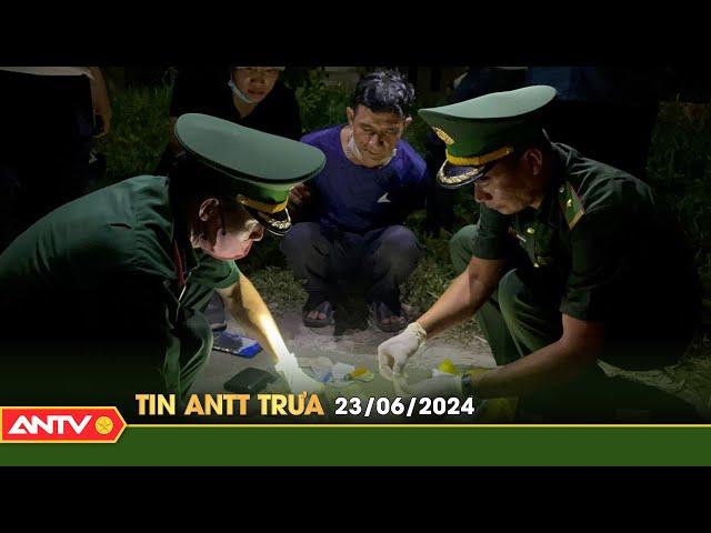 Tin tức an ninh trật tự nóng, thời sự Việt Nam mới nhất 24h trưa ngày 23/6 | ANTV