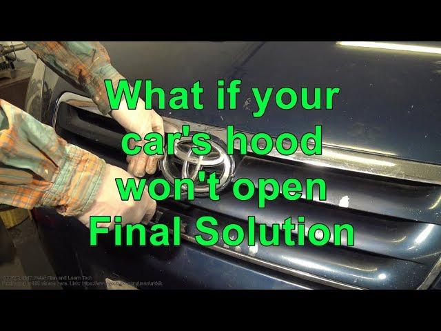 What if your car Hood or Bonnet won't Open. Final solution