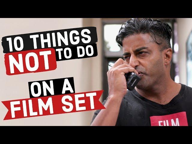 10 Things NOT To Do On A Film Set: TV & Film Set Etiquette