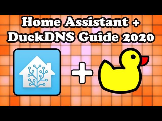 Remote Access to Your Home Assistant Using DuckDNS