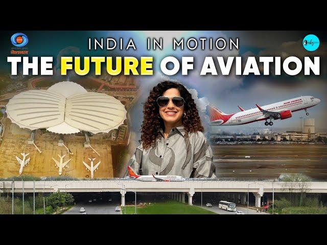 The Future Of Air Travel In India | India In Motion Ep 3 | CurlyTales