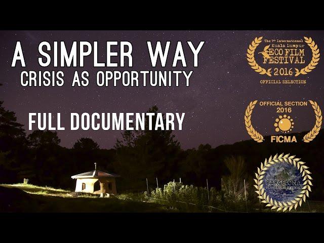 A Simpler Way: Crisis as Opportunity (2016) - Free Full Documentary