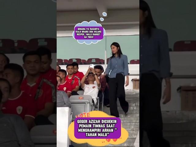 geger Azizah dicuekin pemain Timnas saat menghampiri arhan "tahan malu"