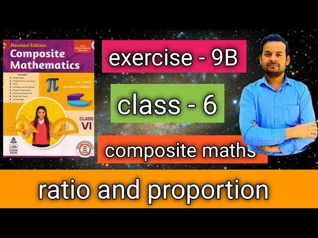 exercise - 9B class 6 | ratio and proportion | Composite maths @ntrsolutions