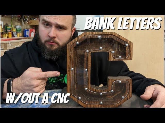 Making A Letter Coin Bank w/out A CNC