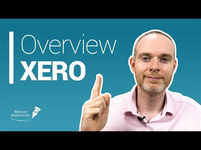 XERO OVERVIEW - HOW IT CAN HELP YOUR BUSINESS