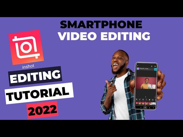 InShot Tutorial (2022) | How to Edit Videos On Your Smartphone ( Android & iPhone)