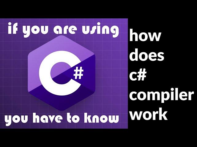 You have to know how C# compiler works!