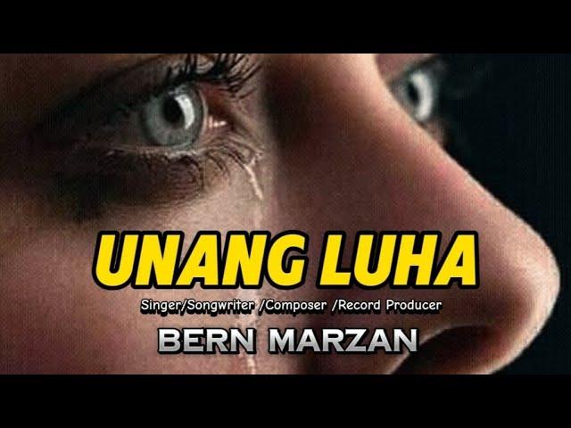 UNANG LUHA - Bern Marzan /Singer /songwriter /Composer /Record Producer #original #UNANGLUHA