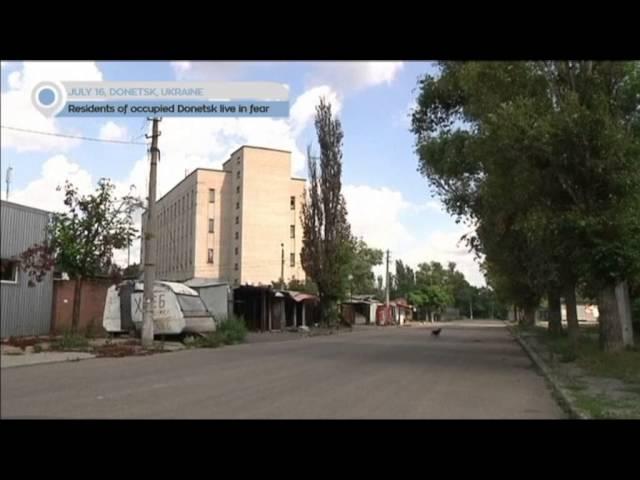 Battle for East Ukraine: Residents of ocupied Donetsk live in fear