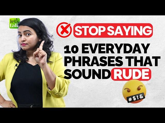 You Are Saying These Rude English Phrases Every Day! Stop Now! #rudeenglish #letstalkenglish #esl