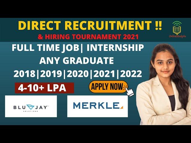 Full time Off-Campus Hiring 2021 | Batch 2018 | 2019 | 2020 | 2021 | 2022 | Salary upto 10LPA